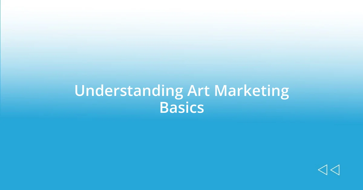 Understanding Art Marketing Basics