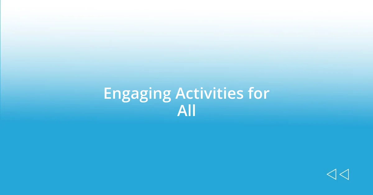 Engaging Activities for All