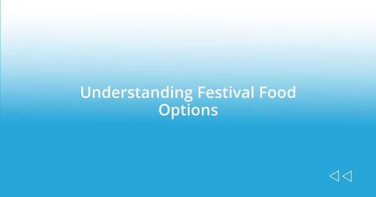 Understanding Festival Food Options