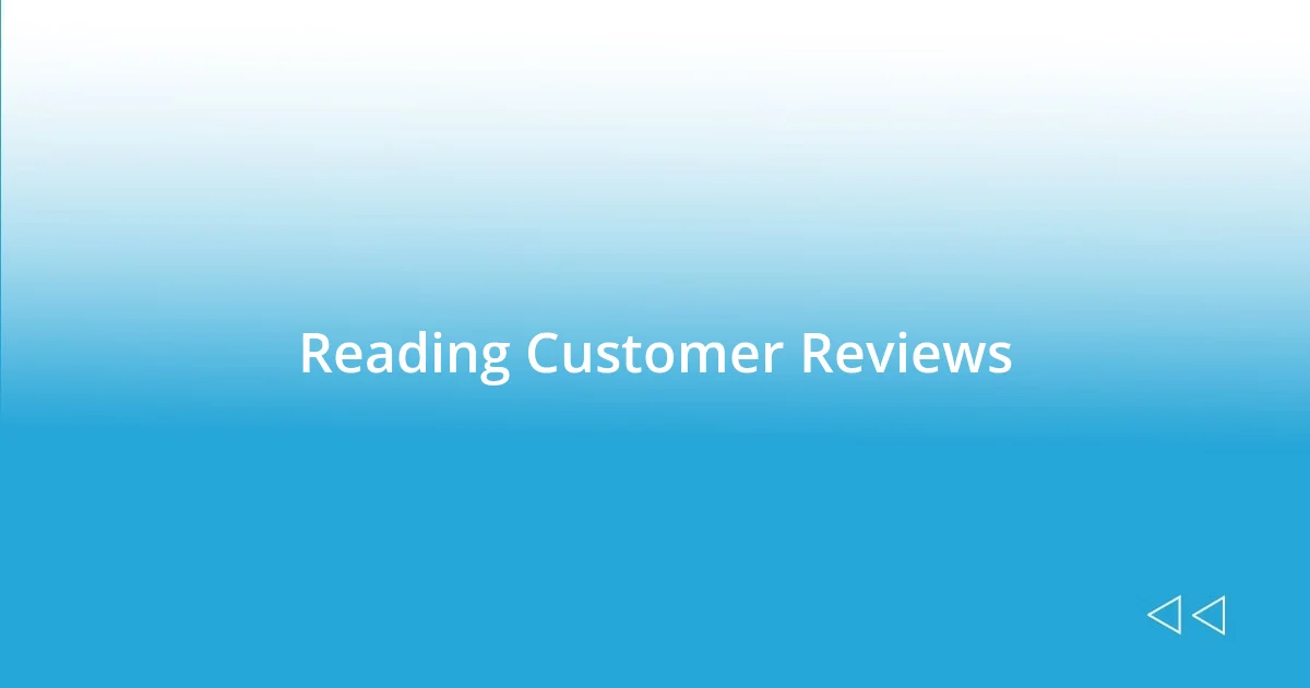 Reading Customer Reviews