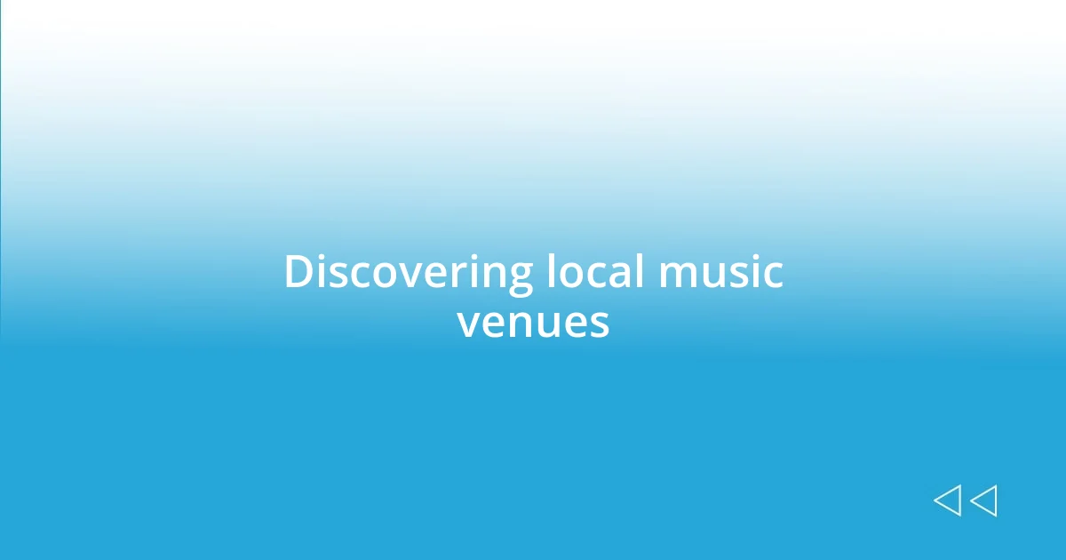 Discovering local music venues