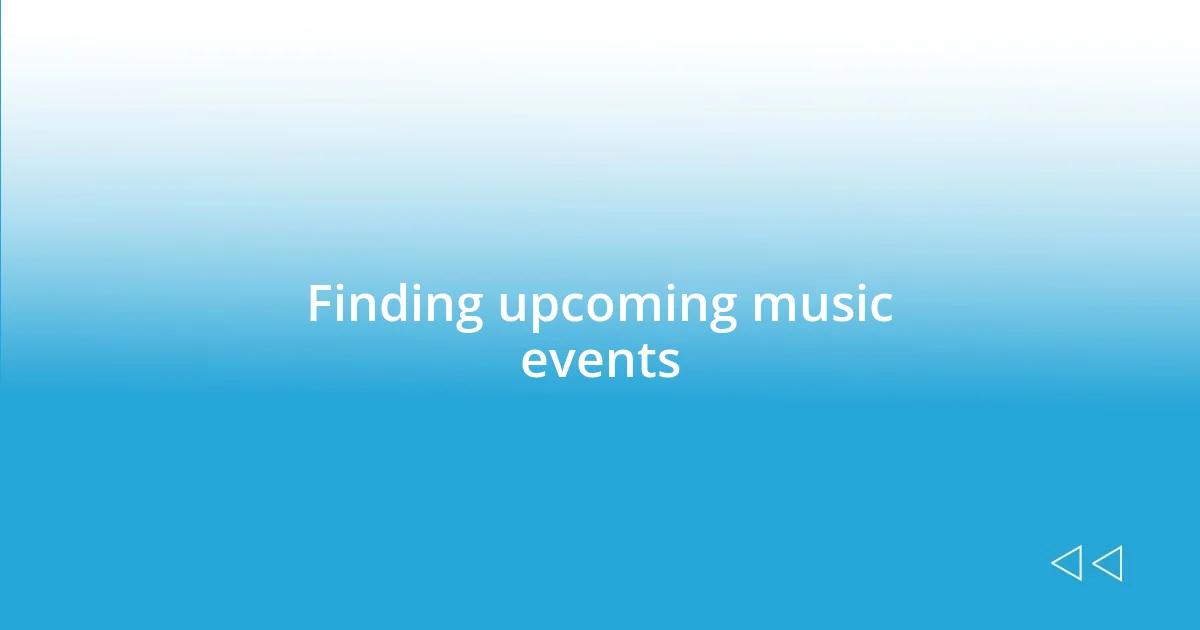 Finding upcoming music events